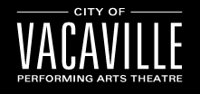 Vacaville Performing Arts Center, Vacaville, CA